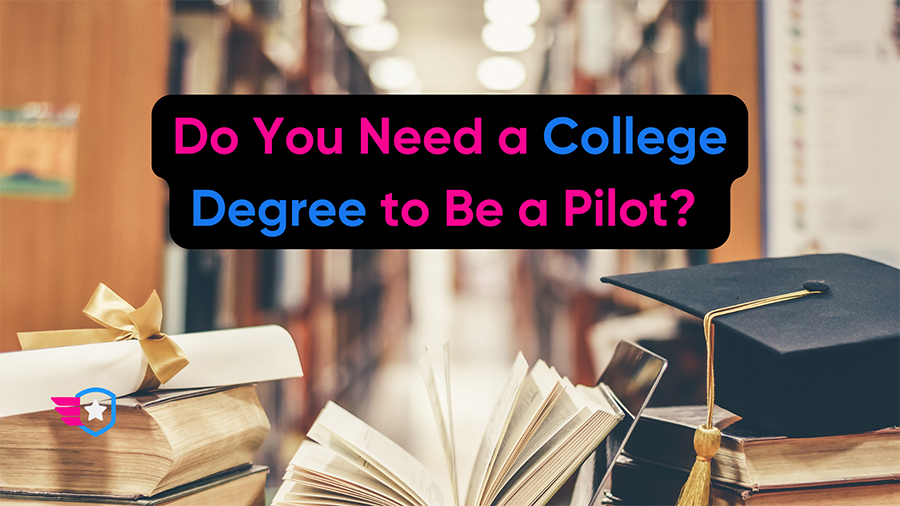 Do-You-Need-a-College-Degree-to-Be-a-Pilot-
